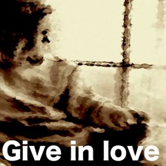Give In Love