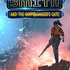 GET EBOOK 💚 Silver & Smith and the Doppelganger's Gate (The Silver & Smith Chronicle