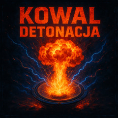 Kowal - Detonacja