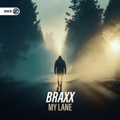 BraxX - My Lane (DWX Copyright Free)