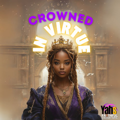 Crowned in Virtue