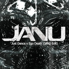 Skrillex x Lady Gaga - Just Dance X Ego Death (Knock2 Remix) (JANU Edit)