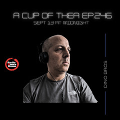 A cup of thea episode 246 with Dino Bros