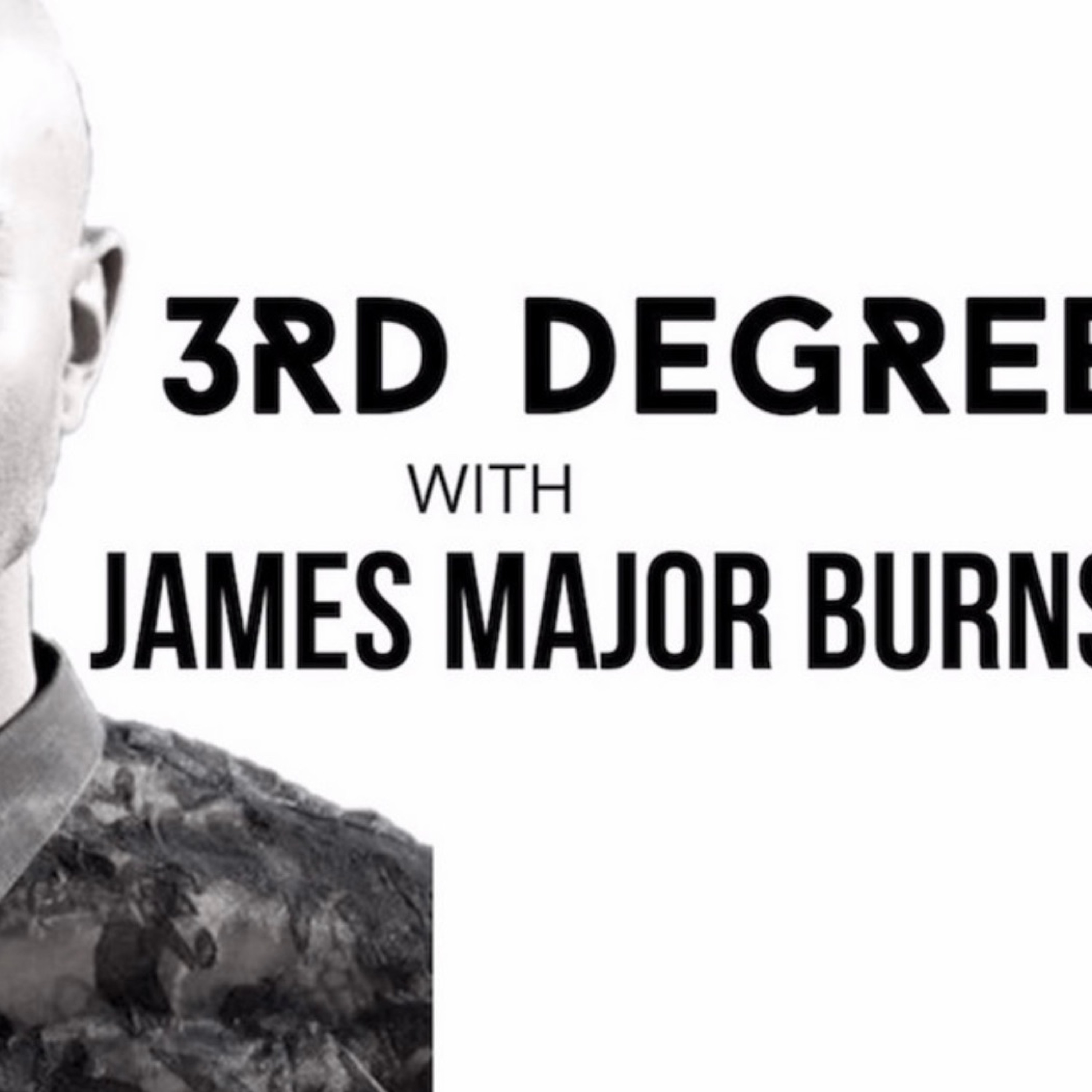 3rd Degree with James Major Burns