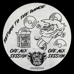 CRAVE THE RAVE:RETURN OF THE DANCE MIX SESSIONS #002 - CHE