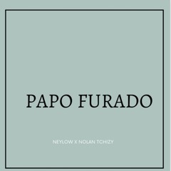 Papo Furado Ft Nolan Tchizy (Prod. 6lack Shadow)