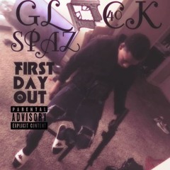 Glokk40Spaz "First Day Out" (prod. C13RVO)