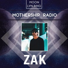 Mothership Radio Guest Mix #017 - ZAK