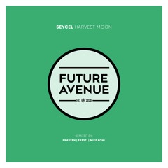 Seycel - Harvest Moon (Exesti Remix) [Future Avenue]