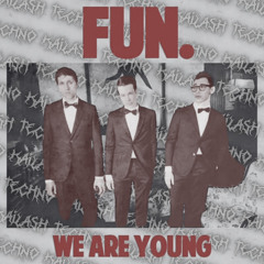 FUN. - We are Young (Kailash Hard Edit) [EXTENDED DL]