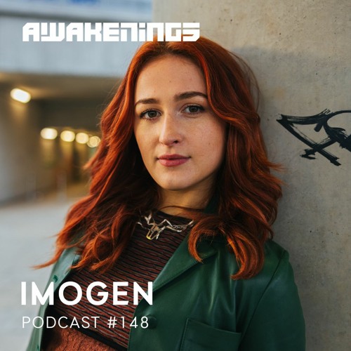 Awakenings Podcast #148 - IMOGEN