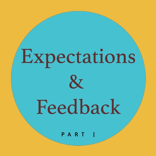 Expectations and Feedback #1