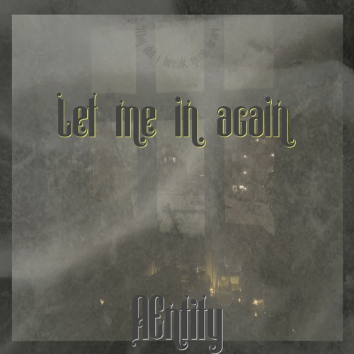 AEntity - Let me in again (prod. EXONBEATS x straightupglobal)