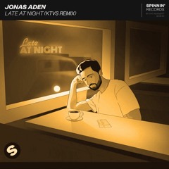 Jonas Aden - Late At Night (Ktvs Remix)