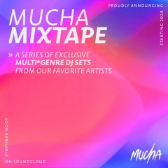 MUCHA Mixtapes
