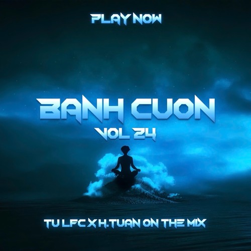 BÁNH CUỐN NÓNG HỔI VOL 24 - HPBD THIỆN MÌ ( TÚ LFC x H. TUẤN ).mp3