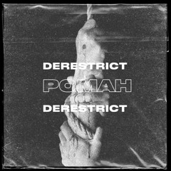 DERESTRICT PODCAST #20 - POMAH