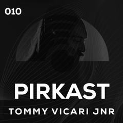 Pirkast 010 Tommy Vicari Jnr