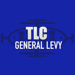 General Levy - TLC