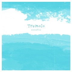 ★Tremolo (歌唱付きDemo)