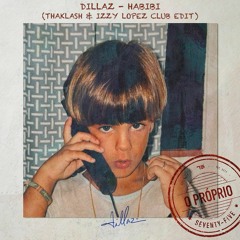 Dillaz - Habibi (ThaKlash & Izzy Lopez Club Edit) Preview