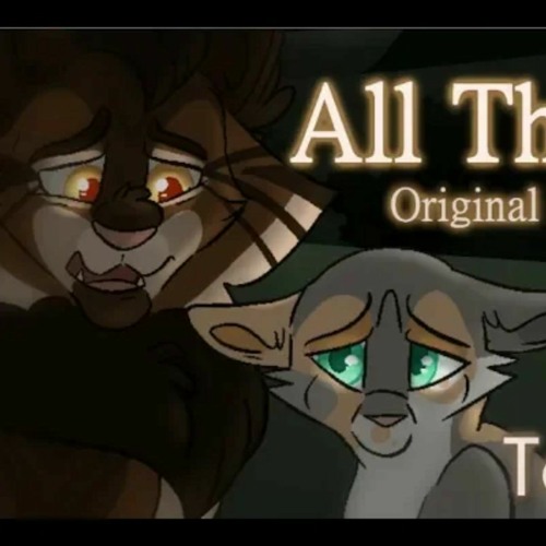 All They See:Tawnypaw _ Bramblepaw. ORIGINAL WARRIOR CATS SONG