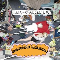 Sia - Chandelier (ElvisK - Happy Hardcore Remix)