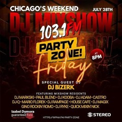 DJ BIZERK MIX - [Party Zone Radio 103.1 FM Chicago]