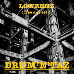 Lowrenz_DRUM'N'TAZ! (Free Dnb Set)