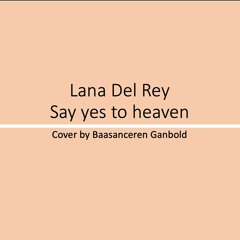 Say Yes To Heaven (Cover)