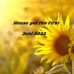 House Get The First - Juni_2022