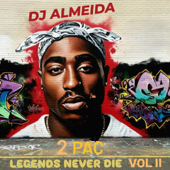 DJ ALMEIDA PRESENTS TUPAC LEGENDS NEVER DIE VOL II (2025)
