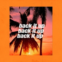 Back It Up (Featured on Soulection Radio #439)