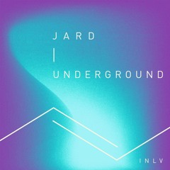 Premiere: JARD - Underground [INLV Records]