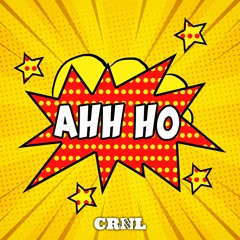 CRNL - Ahh Ho