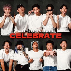 CELEBRATE wedding song for Hiroto