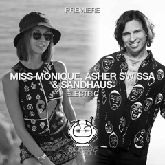 PREMIERE: Miss Monique, Asher Swissa & Sandhaus - Electric (Original Mix) [Siona]