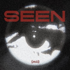 SEEN (ac) [FREE DOWNLOAD]