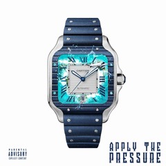 Apply The Pressure (Prod. WayTooLost)