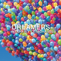 Dreamers 102 Day Edition - NTahawy ft Mohasseb