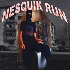 NESQUIK RUN [prod. smokkestaxkk]