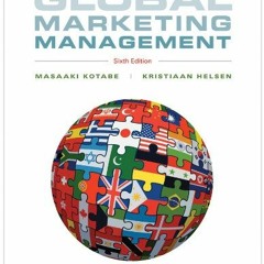 VIEW EPUB KINDLE PDF EBOOK Global Marketing Management by  Masaaki (Mike) Kotabe &  Kristiaan Helsen
