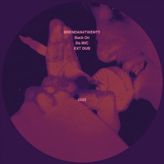 Back On Da Mic - Inside Kru (BRENDAN4TWENTY EXTENDED DUB)
