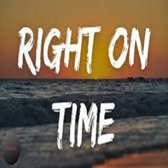 Right On Time (FLUTO Bootleg)