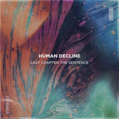 Human Decline - Last Chapter The Sentence [VPFD5.1]