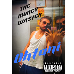 The Money Wa$ter - Ohtani (Prod By Maurice Beats)