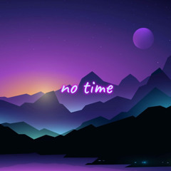 No Time - prod. yusha beatz