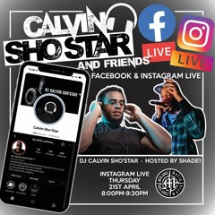 DJ CALVIN SHO'STAR & SHADE1 - INSTA LIVE STREAM (20.04.22)(FREE DOWNLOAD)