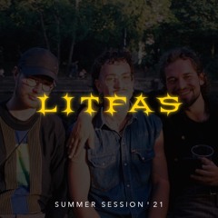 LITFAS SUMMER SESSION ' 21