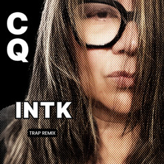 INTK (trap remix)